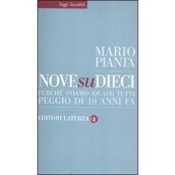Nove su dieci. Perché stiamo