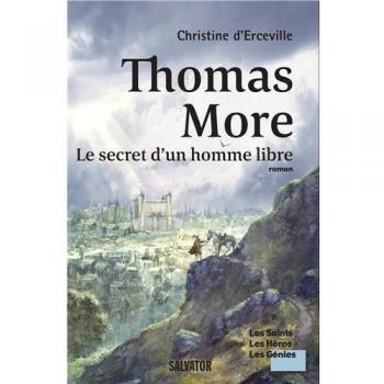 Christine d' Erceville Thomas More, Le Secret D'Un Homme