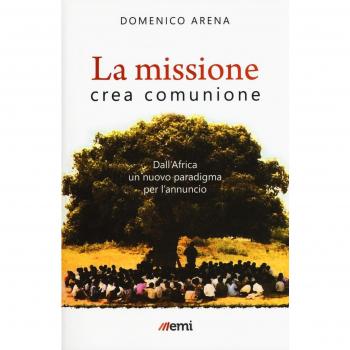 La missione crea comunione. Dall'Africa un nuovo paradigma per l'annuncio