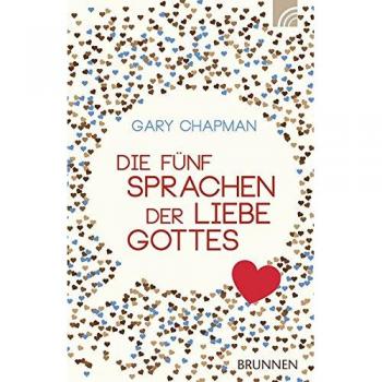 Gary Chapman Die Fünf Sprachen Der Liebe Gottes