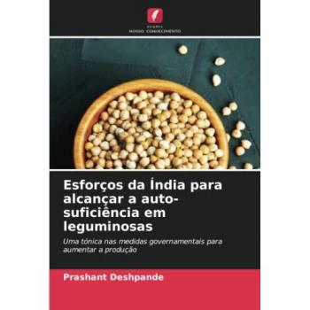 Deshpande, Prashant: Esforços da Índia para alcançar a auto-suficiência em leguminosas