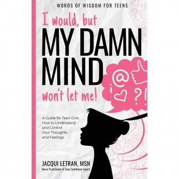 Letran, Jacqui: I would, but MY DAMN MIND won't let me!