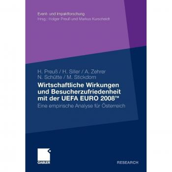 Wirtschaftliche Wirkungen und Besucherzufriedenheit der UEFA EURO 2008TM