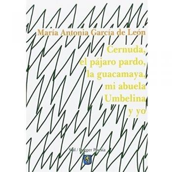 Cernuda, el pajaro pardo, la guacamaya,mi abuela.