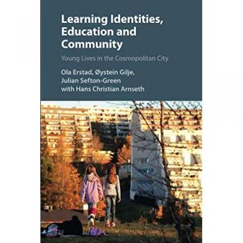 Learning Identities, Education and Community: Young Lives in the Cosmopolitan City