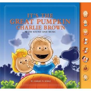 Its the Great Pumpkin Charlie Brown With Sound and Music by Charles Schulz