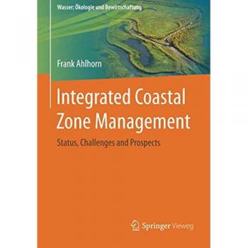 Integrated Coastal Zone Management: Status, Challenges and Prospects