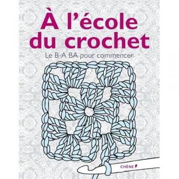 A l'école du crochet : Le B-A BA pour commencer
