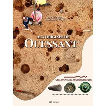 Aux origines de Ouessant : une aventure archéologique