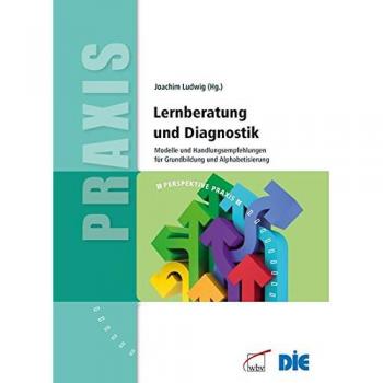 Lernberatung und Diagnostik: Modelle und Handlungsempfehlungen für Grundbildung und Alphabetisierung