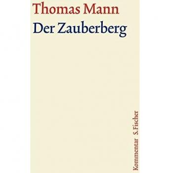 Der Zauberberg. Große kommentierte Frankfurter Ausgabe. Kommentarband