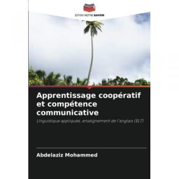 Apprentissage coopératif et compétence communicative: Linguistique appliquée, enseignement de l'anglais (ELT)