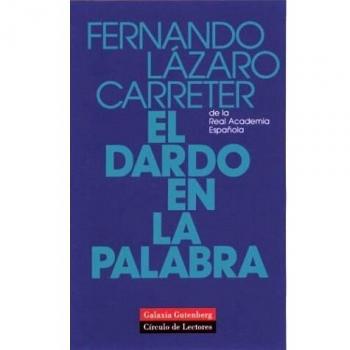 Fernando Lázaro Carreter Dardo En La Palabra (Ensayo (Galaxia))