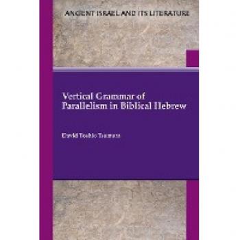 Vertical Grammar of Parallelism in Biblical Hebrew