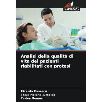 Fonseca, Ricardo: Analisi della qualità di vita dei pazienti riabilitati con protesi