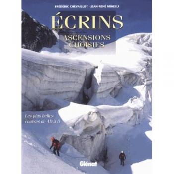 Ecrins : ascensions choisies (Montagne Randonnée)