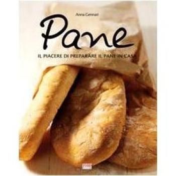 Pane. Tutte le specialità da preparare e sfornare in casa
