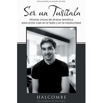 Ser un Tusitala: Historias únicas de diversa temática para evitar caer en el tedio y en la mediocridad