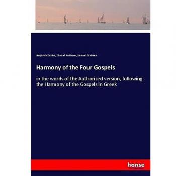 Harmony of the Four Gospels: in the words of the Authorized version, following the Harmony of the Gospels in Greek