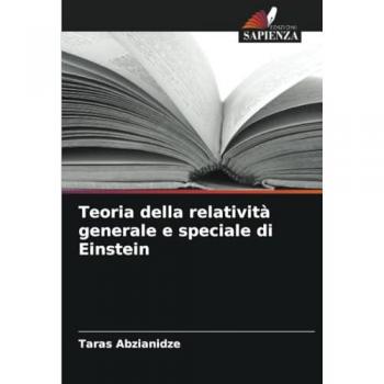 Abzianidze, Taras: Teoria della relatività generale e speciale di Einstein