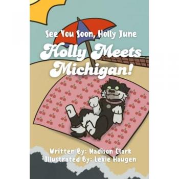 See You Soon Holly June: Holly Meets Michigan!