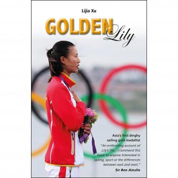 Golden Lily: Asia'S First Dinghy Sailing Gold Medallist (Paperback)