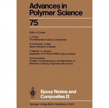 Advances in Polymer Science, Epoxy Resins and Composites II