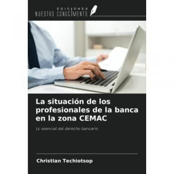 Techiotsop, Christian: La situación de los profesionales de la banca en la zona CEMAC
