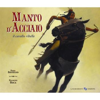 Manto d'acciaio, il cavallo ribelle