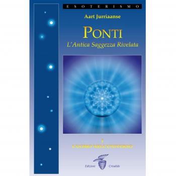 Ponti. L'antica saggezza rivelata. L'uomo nell'universo