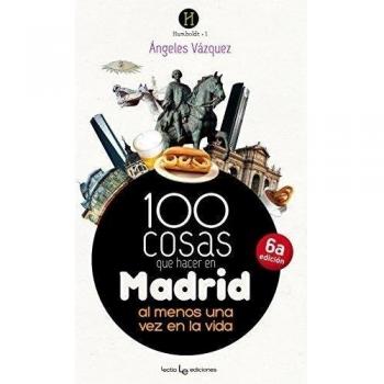 100 cosas que hacer en Madrid