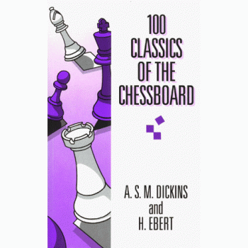 100 Classics of the Chessboard