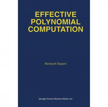 Zippel, Richard: Effective Polynomial Computation