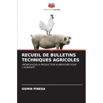 Pineda, Osmin: RECUEIL DE BULLETINS TECHNIQUES AGRICOLES
