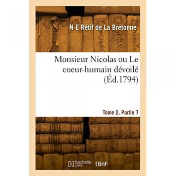 Monsieur Nicolas ou Le coeur-humain dévoilé. Tome 2, Partie 7