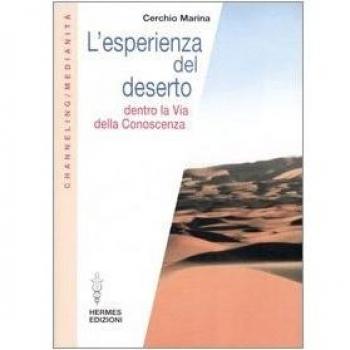 L'esperienza del deserto. Dentro la Via della Conoscenza