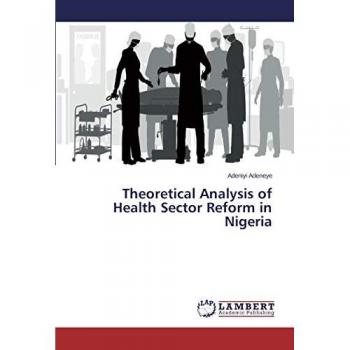 Theoretical Analysis of Health Sector Reform in Nigeria