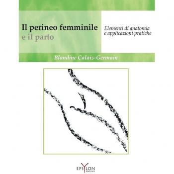 Il perineo femminile e il parto. Elementi di anatomia e applicazioni pratiche