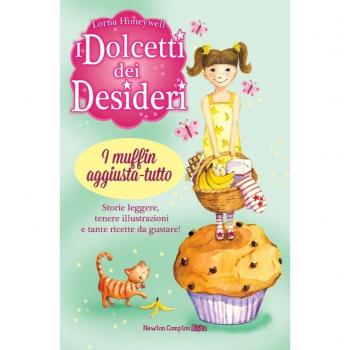 I muffin aggiusta-tutto. I dolcetti dei desideri