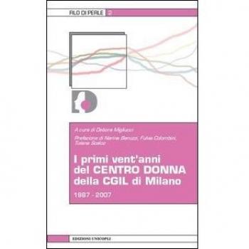 I primi vent'anni del centro donna della CGIL di Milano 1987-2007