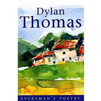 Dylan Thomas: Everyman Poetry