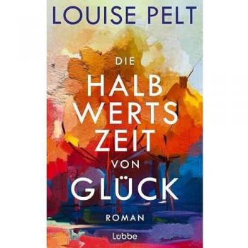 Die Halbwertszeit von GlÃ¼ck