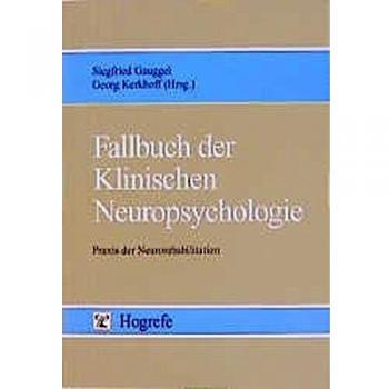 Siegfried Gauggel Fallbuch Der Klinischen Neuropsychologie: Praxis Der Neurorehabilitation