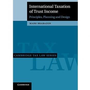 International Taxation of Trust Income: Principles, Planning and Design