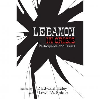 Lebanon in Crisis,  Contemporary Issues in the Middle East