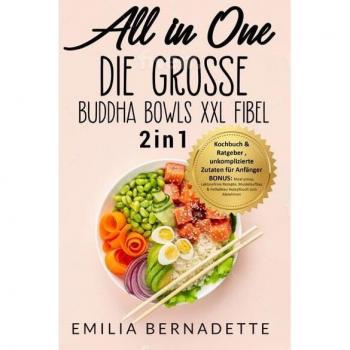 Bernadette:All in One: Die grosse Buddha, Ratgeber von Emilia Bernadette