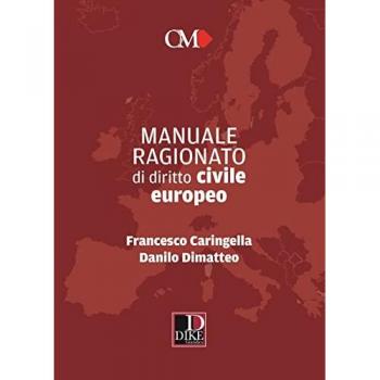 Manuale ragionato di diritto civile europeo Francesco Caringella