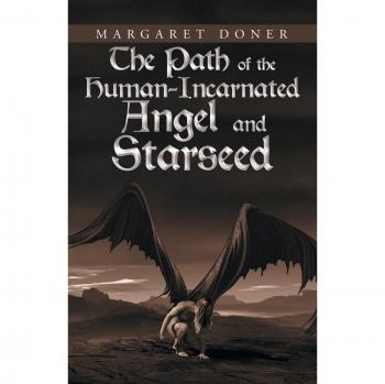The Path of the Human-Incarnated Angel and Starseed