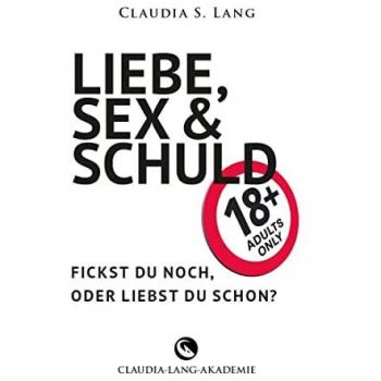 LIEBE, SEX & SCHULD