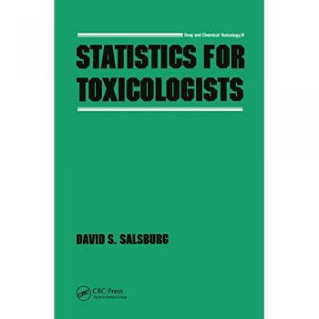 Statistics for Toxicologists (Drug and Chemical Toxicology)